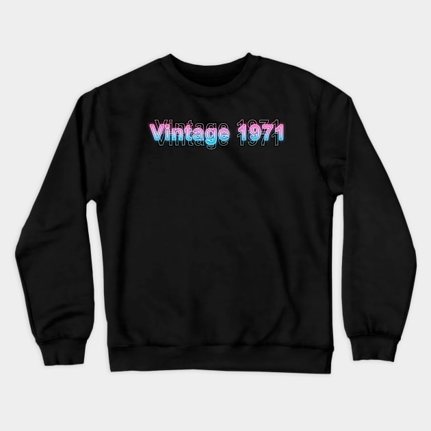 Vintage 1971 Crewneck Sweatshirt by Sanzida Design